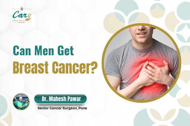 Can Men Get Breast Cancer? Understanding Male Breast Cancer with Dr. Mahesh Pawar