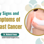 Early Signs and Symptoms of Breast Cancer – Dr. Mahesh Pawar | Care Speciality Hospital, Pune