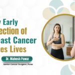 Why Early Detection of Breast Cancer Saves Lives – Expert Guide by Dr. Mahesh Pawar | Care Speciality Hospital, Pune