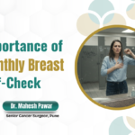Importance of Monthly Breast Self-Check – Dr. Mahesh Pawar