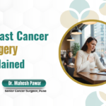 Breast Cancer Surgery Explained - Dr. Mahesh Pawar